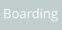 Boarding